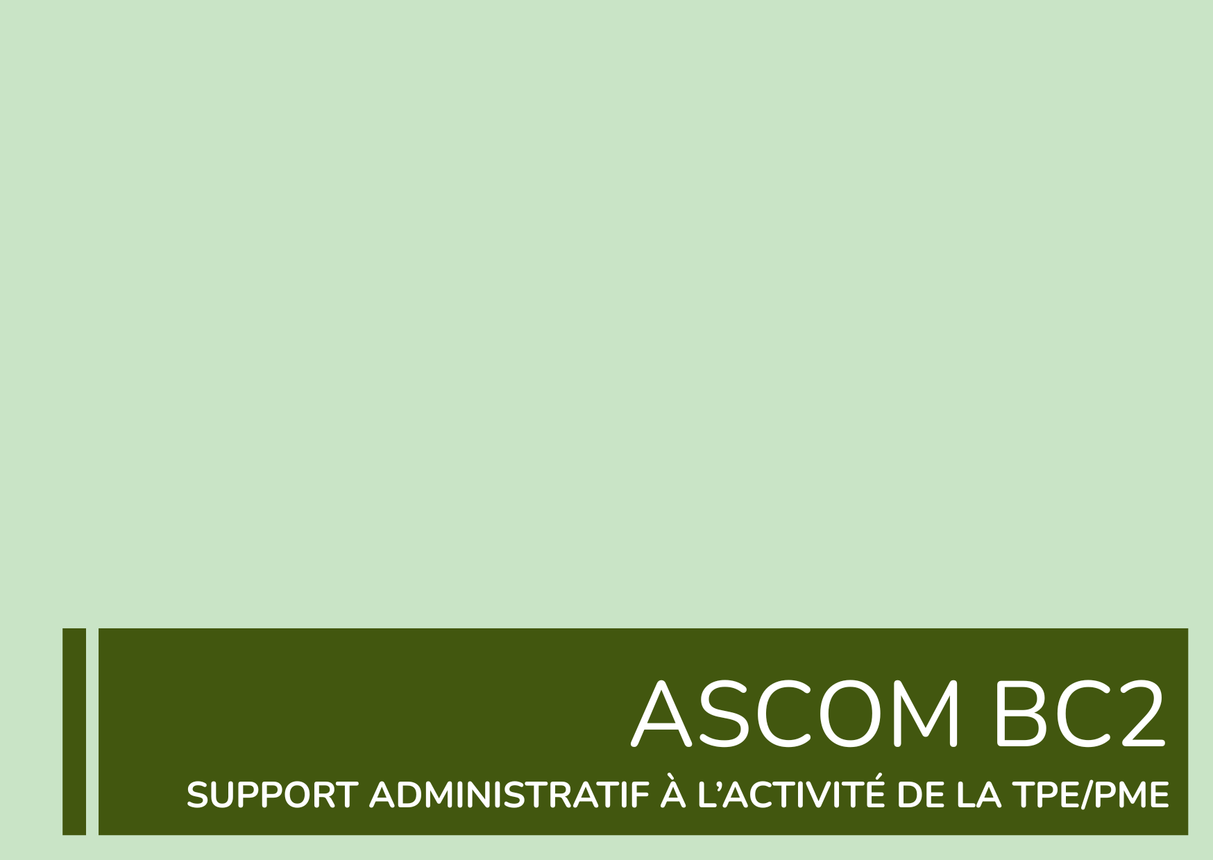 Assister les services périphériques à la fonction commerciale de la TPE/PME dans leur quotidien - BC2 ASCOM